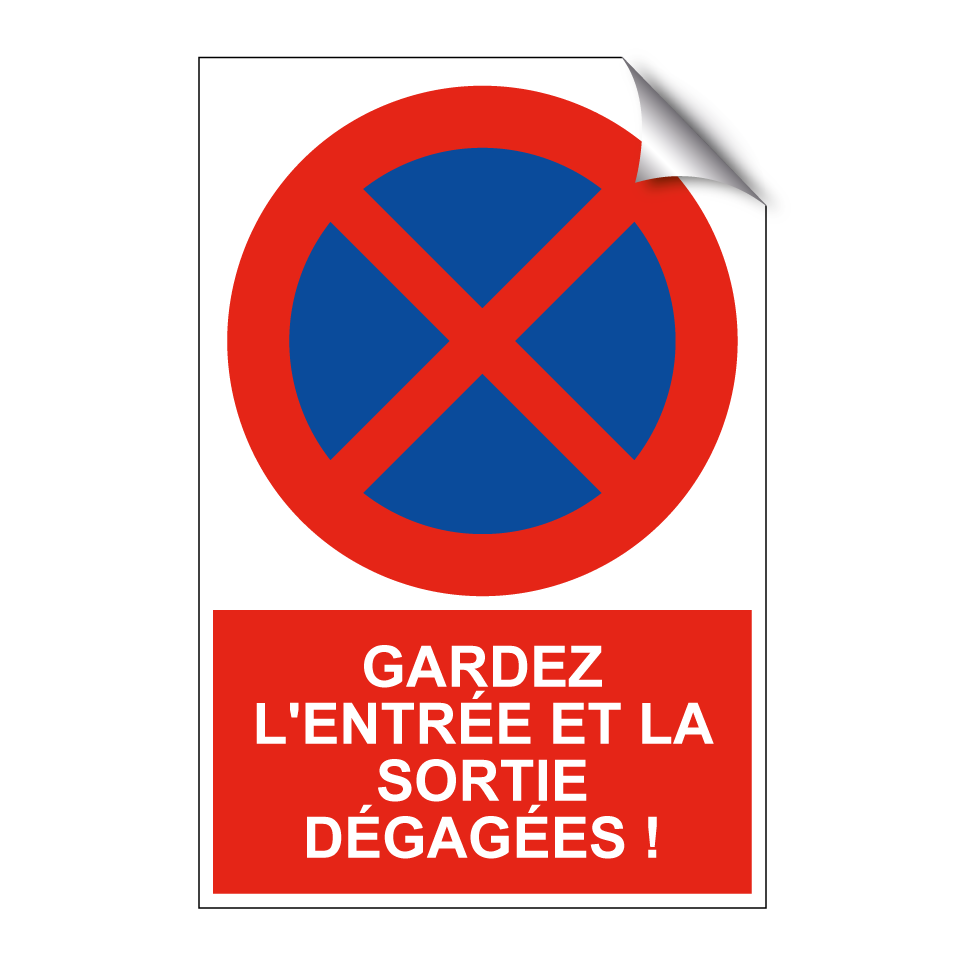 Gardez l'entrée et la sortie dégagées !