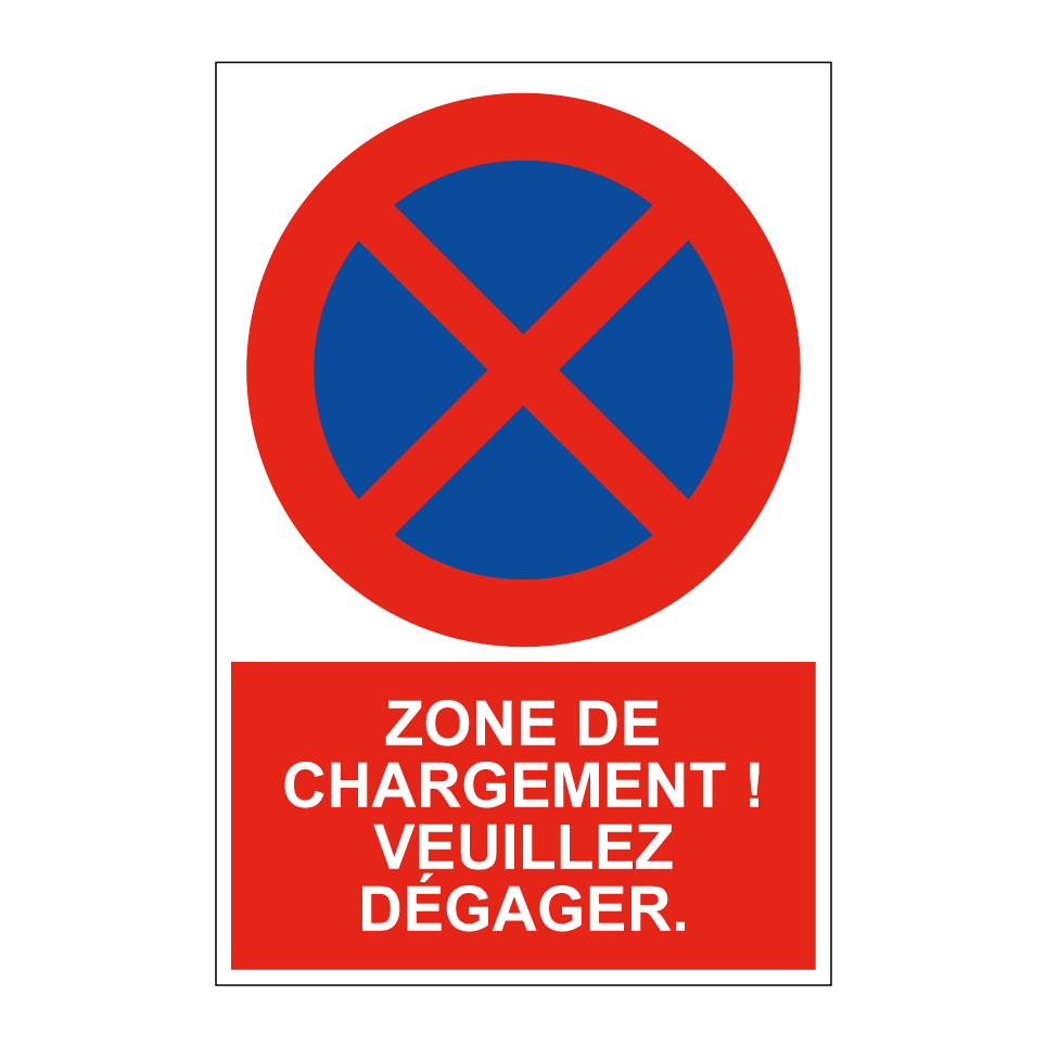 Zone de chargement ! Veuillez dégager.