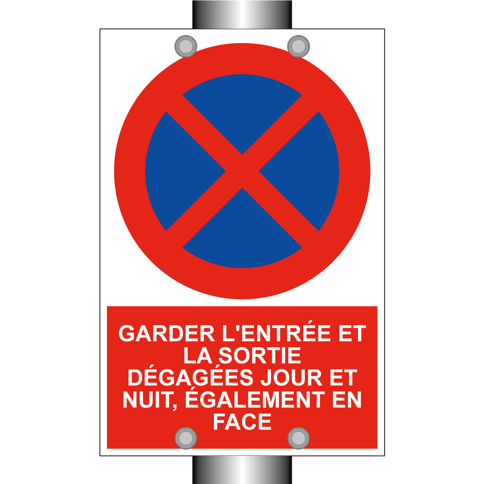 Garder l'entrée et la sortie dégagées jour et nuit, également en face