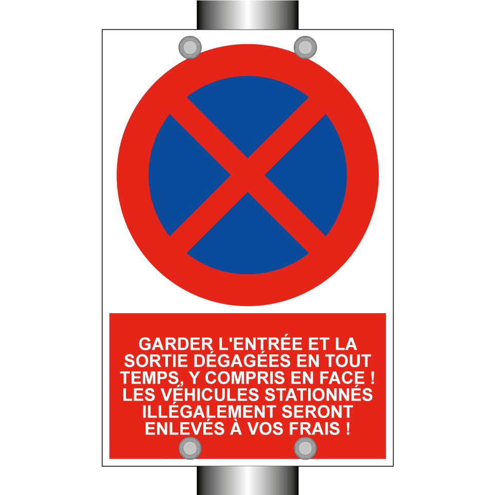 Garder l'entrée et la sortie dégagées en tout temps, y compris en face ! Les véhicules stationnés illégalement seront enlevés à vos frais !