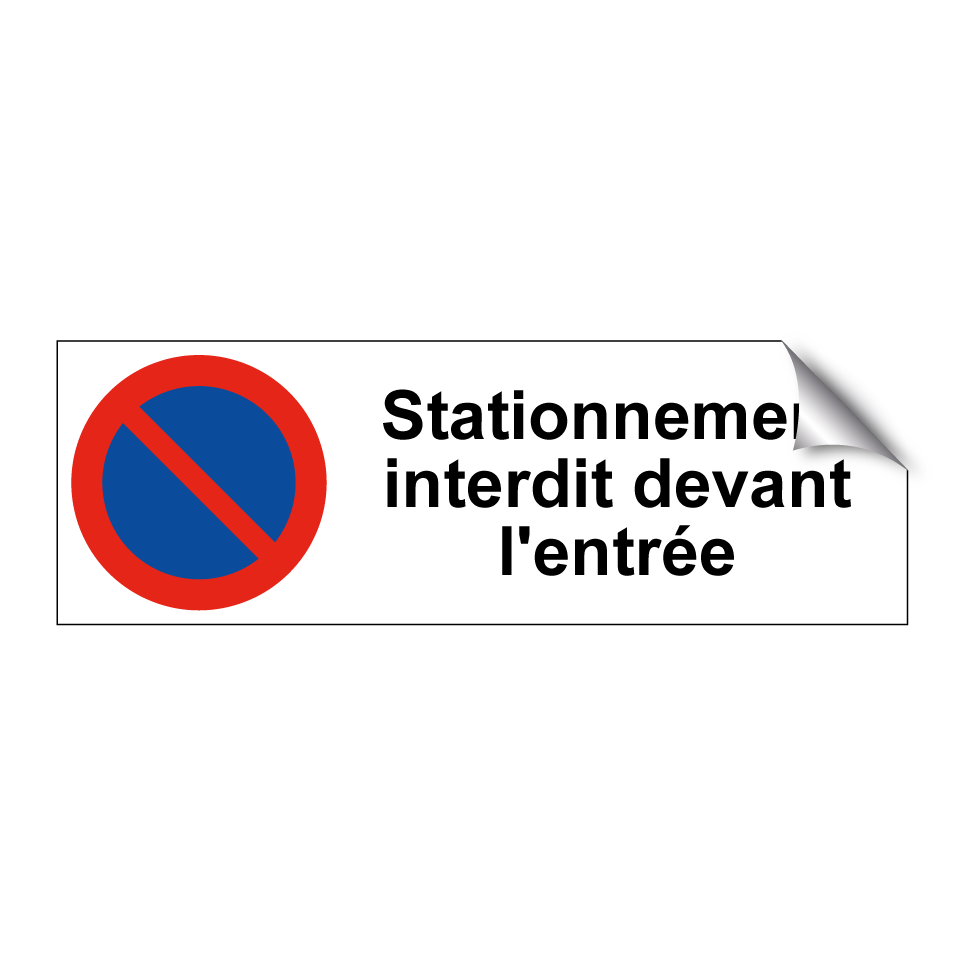 Stationnement interdit devant l'entrée