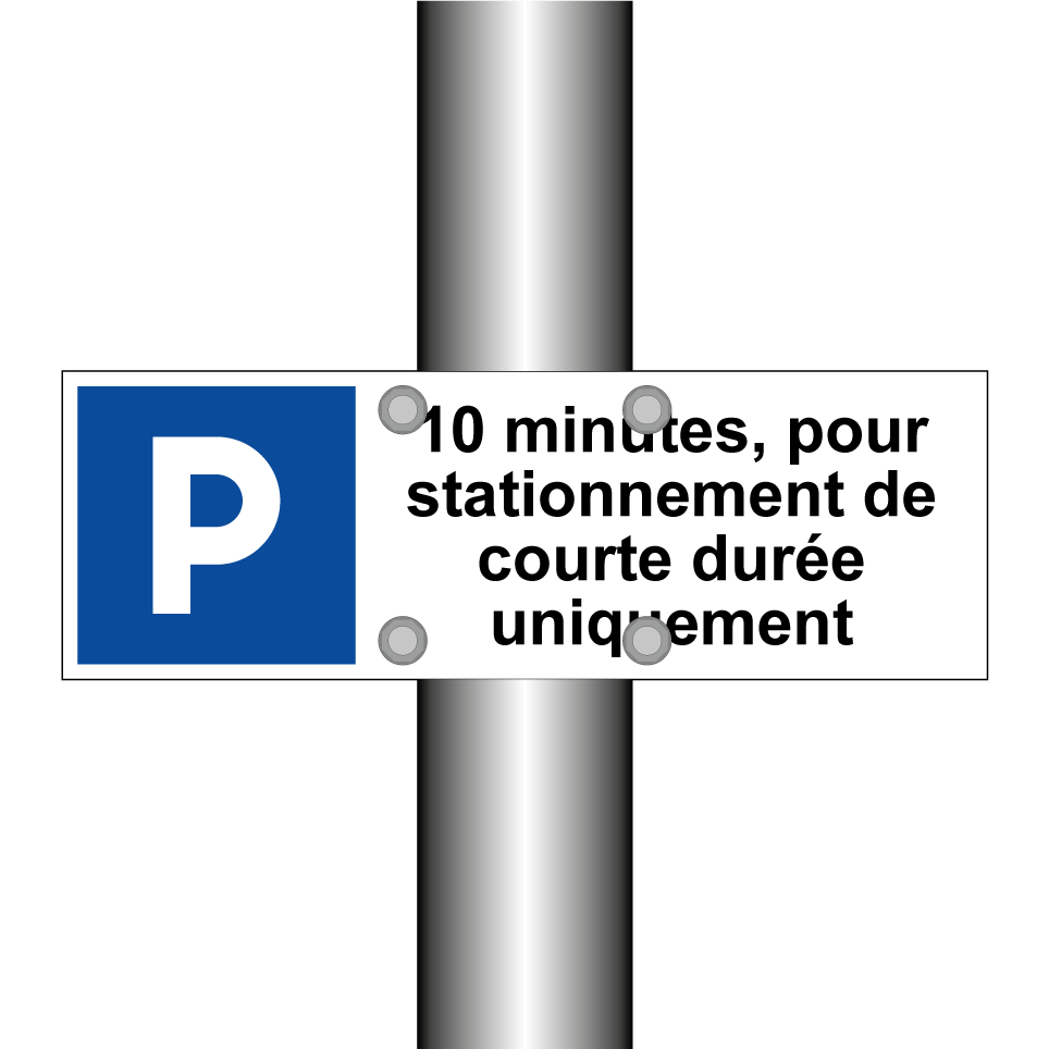 10 minutes, pour stationnement de courte durée uniquement