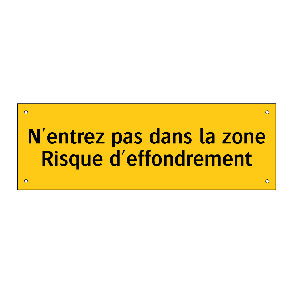 N'entrez pas dans la zone Risque d'effondrement