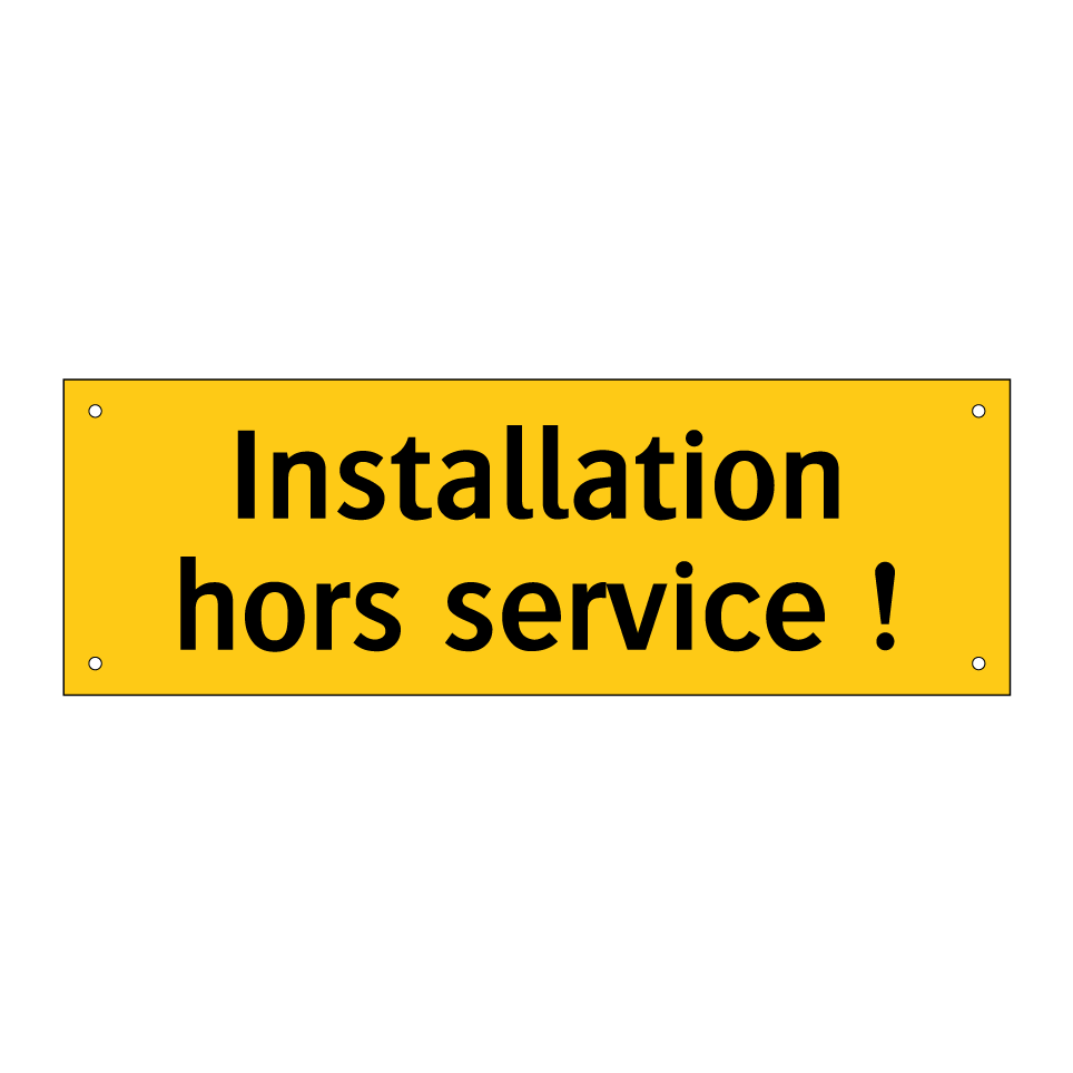 Installation hors service !