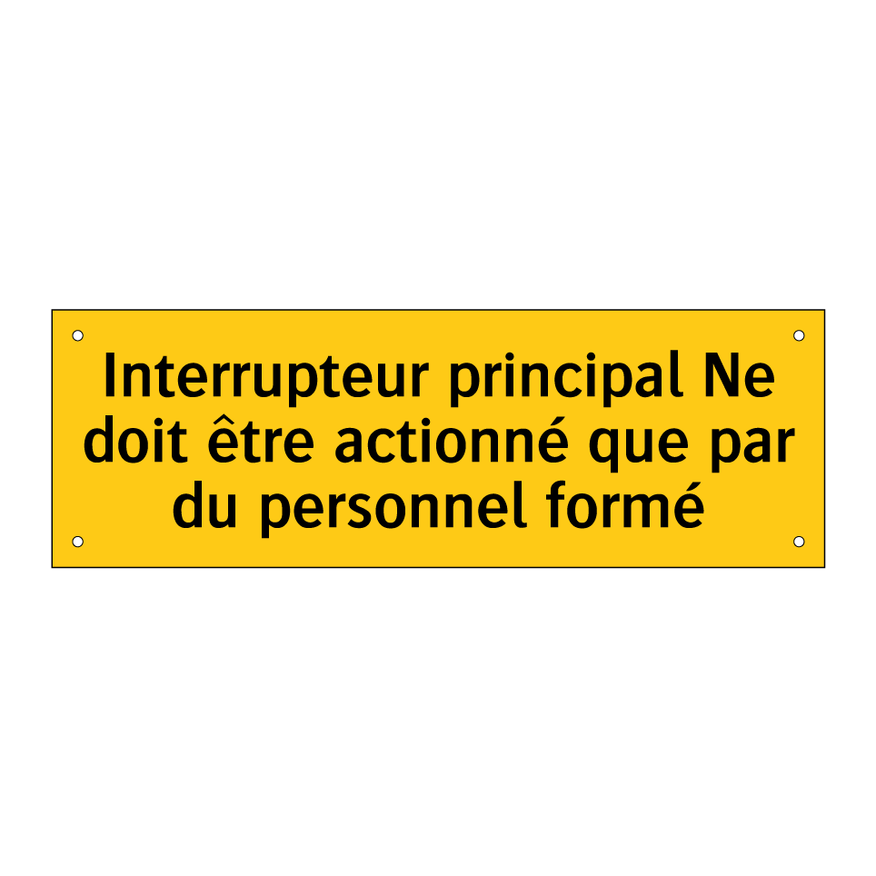 Interrupteur principal Ne doit être actionné que par du personnel formé