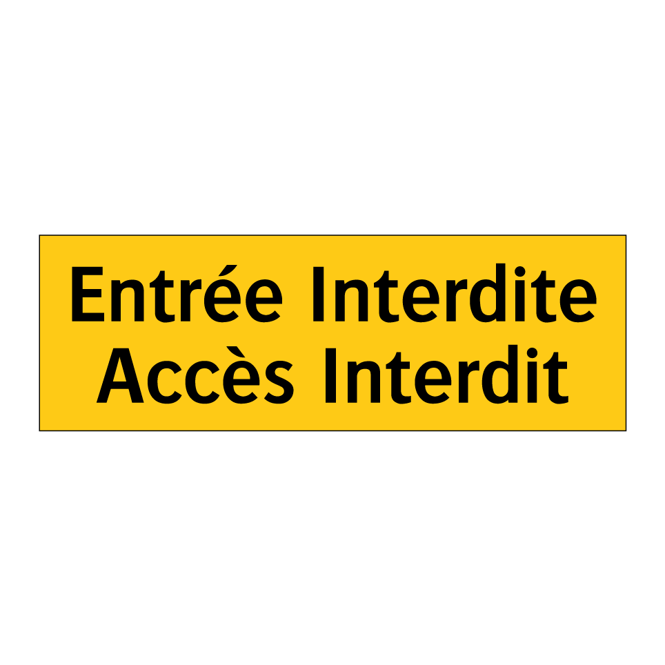 Entrée Interdite Accès Interdit