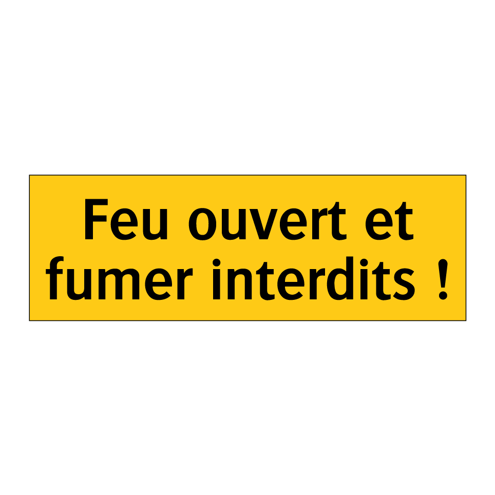 Feu ouvert et fumer interdits !