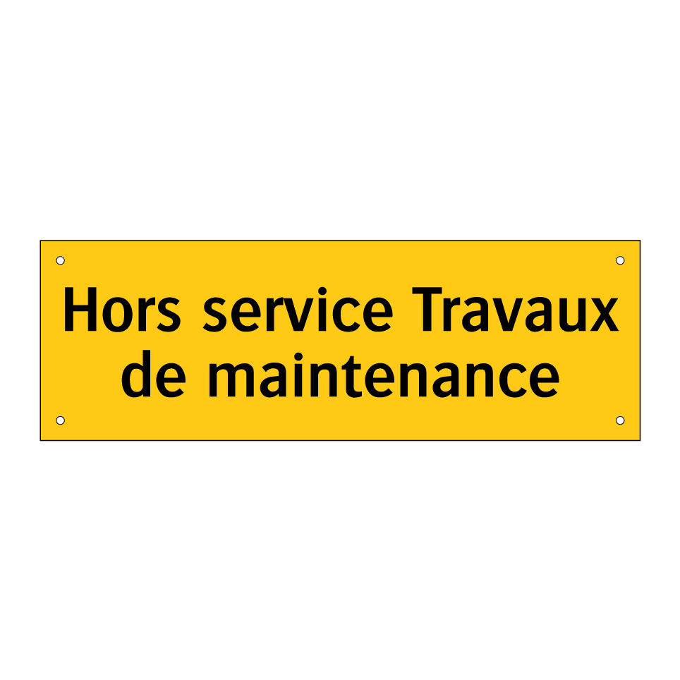 Hors service Travaux de maintenance