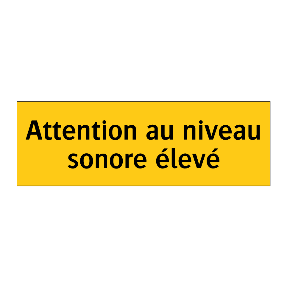 Attention au niveau sonore élevé