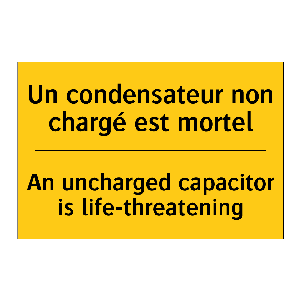 Un condensateur non chargé est /.../ - An uncharged capacitor is life-threatening /.../