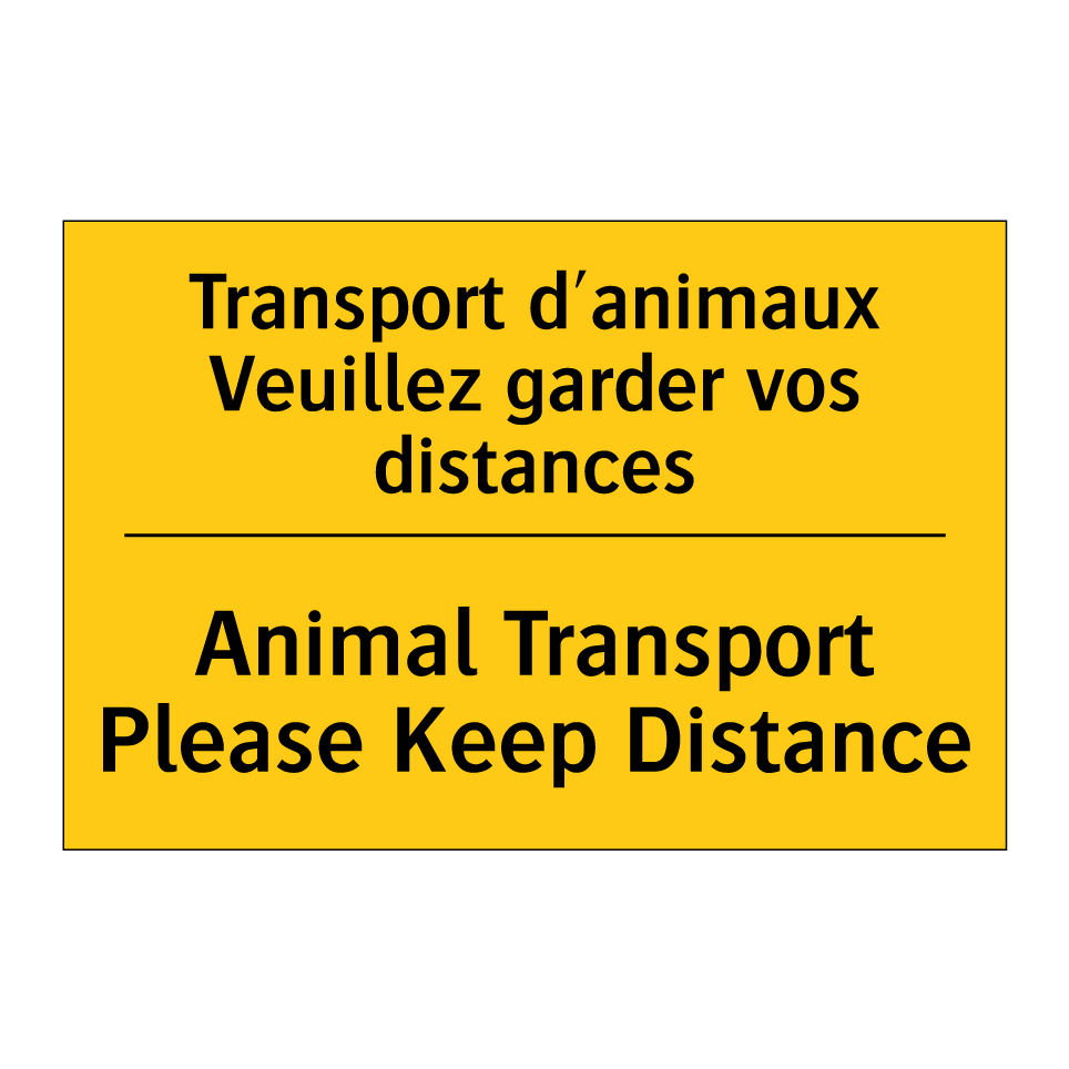 Transport d'animaux Veuillez garder /.../ - Animal Transport Please Keep Distance /.../
