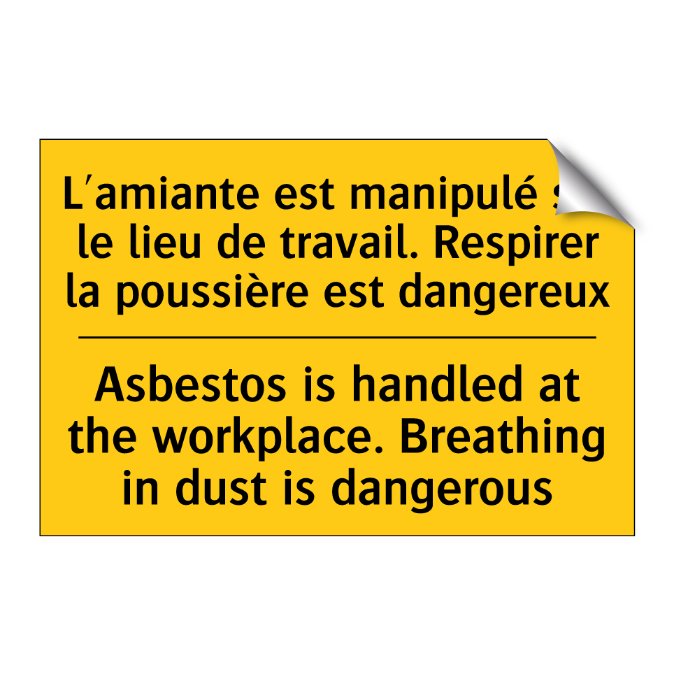 L'amiante est manipulé sur le /.../ - Asbestos is handled at the workplace. /.../