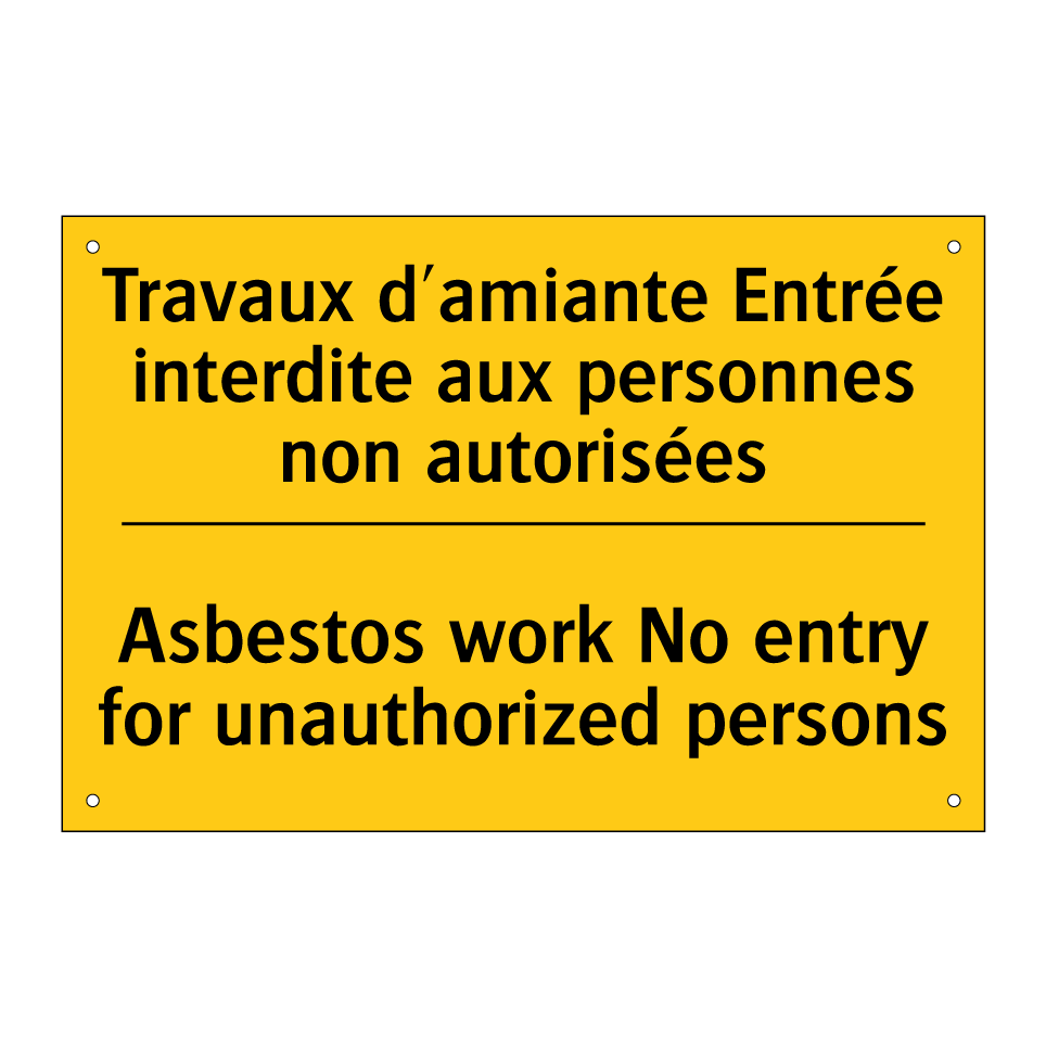 Travaux d'amiante Entrée interdite /.../ - Asbestos work No entry for unauthorized /.../