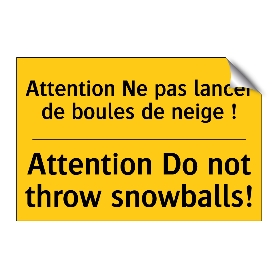 Attention Ne pas lancer de boules /.../ - Attention Do not throw snowballs! /.../