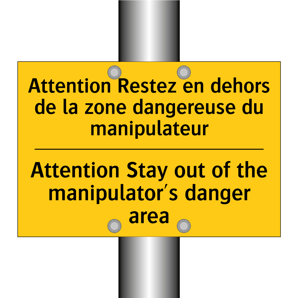 Attention Restez en dehors de /.../ - Attention Stay out of the manipulator's /.../