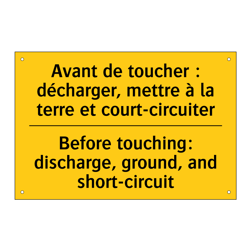 Avant de toucher : décharger, /.../ - Before touching: discharge, ground, /.../