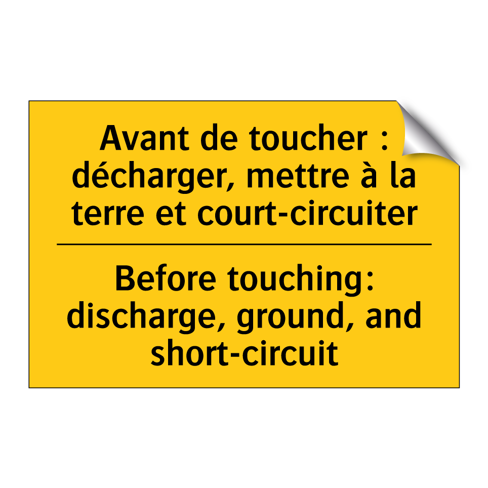 Avant de toucher : décharger, /.../ - Before touching: discharge, ground, /.../