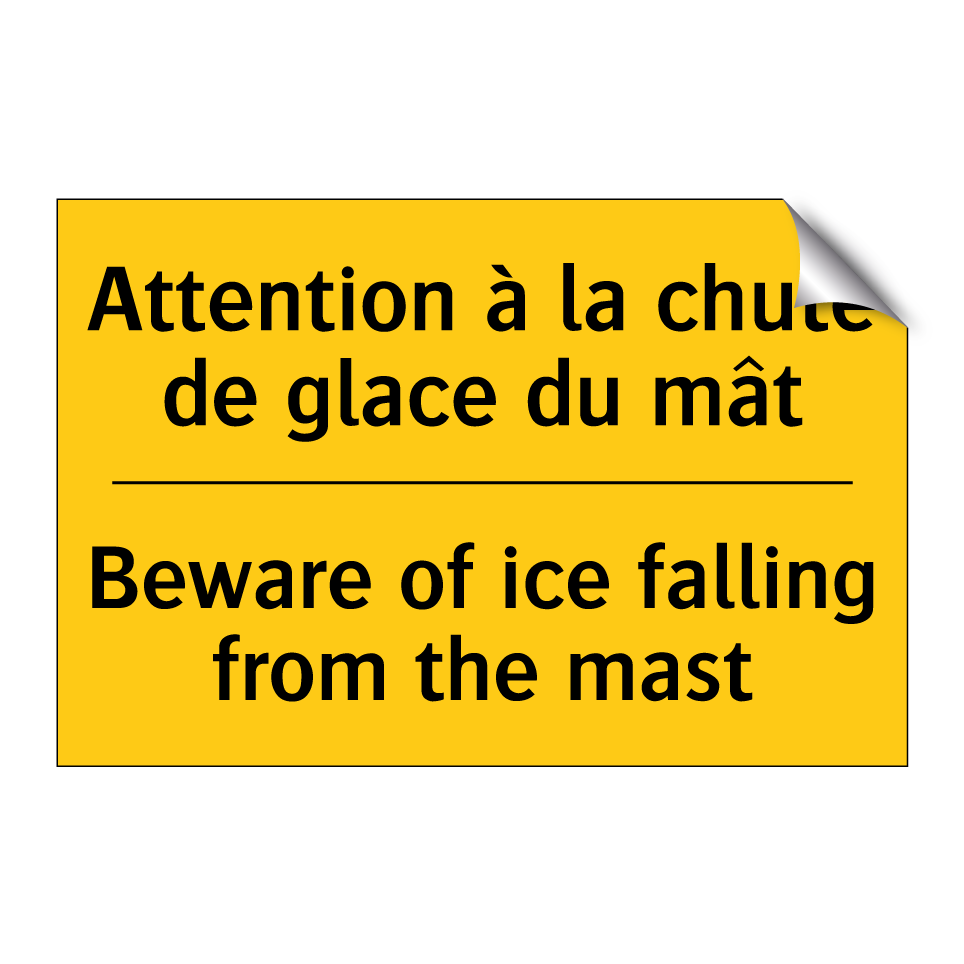 Attention à la chute de glace /.../ - Beware of ice falling from the /.../