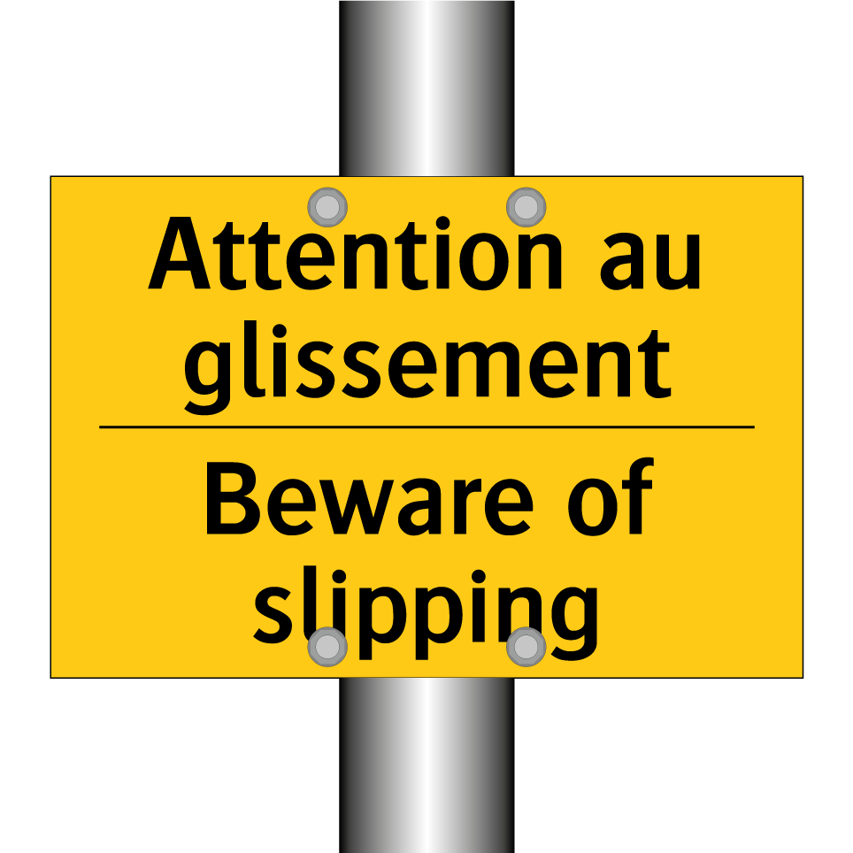 Attention au glissement - Beware of slipping