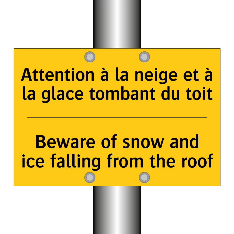 Attention à la neige et à la glace /.../ - Beware of snow and ice falling /.../
