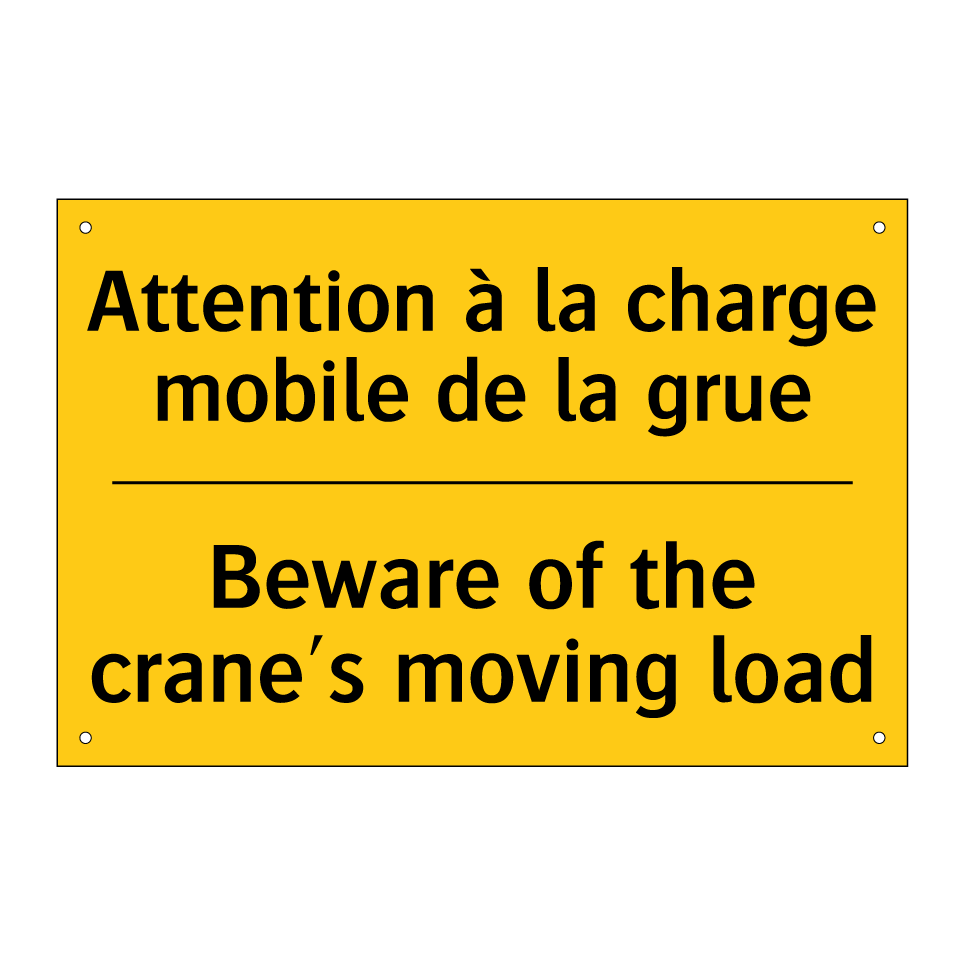 Attention à la charge mobile de /.../ - Beware of the crane's moving load /.../