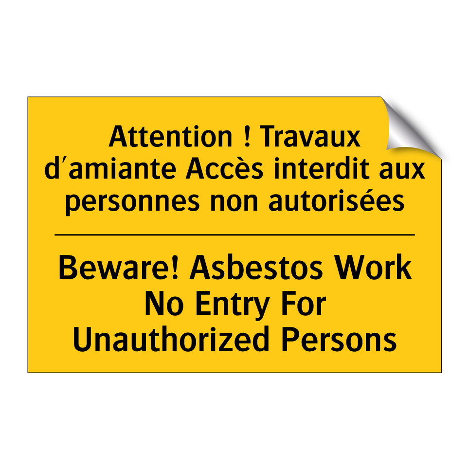 Attention ! Travaux d'amiante /.../ - Beware! Asbestos Work No Entry /.../