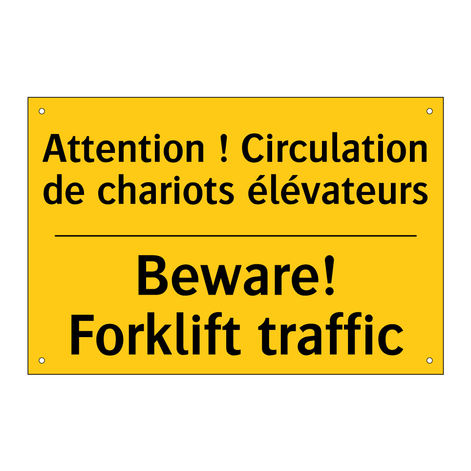 Attention ! Circulation de chariots /.../ - Beware! Forklift traffic