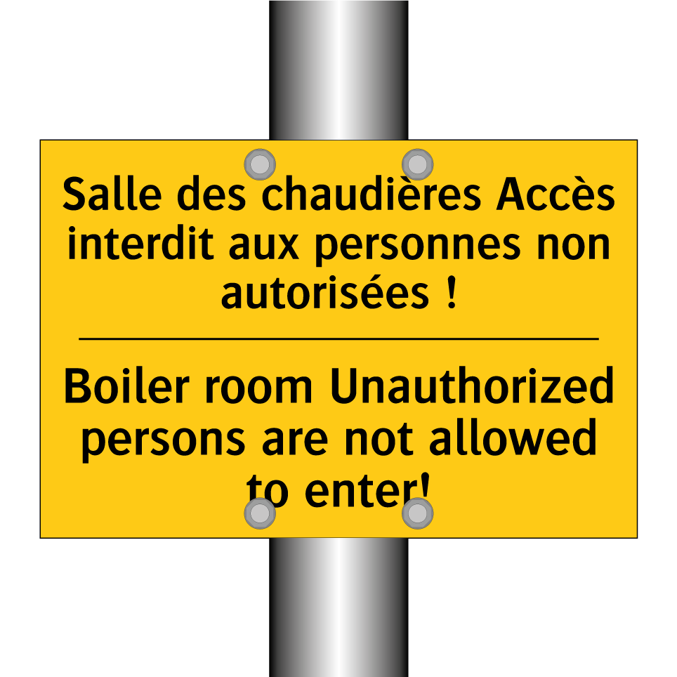 Salle des chaudières Accès interdit /.../ - Boiler room Unauthorized persons /.../