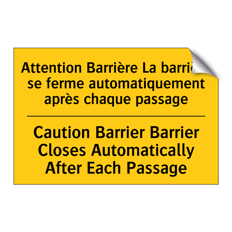 Attention Barrière La barrière /.../ - Caution Barrier Barrier Closes /.../