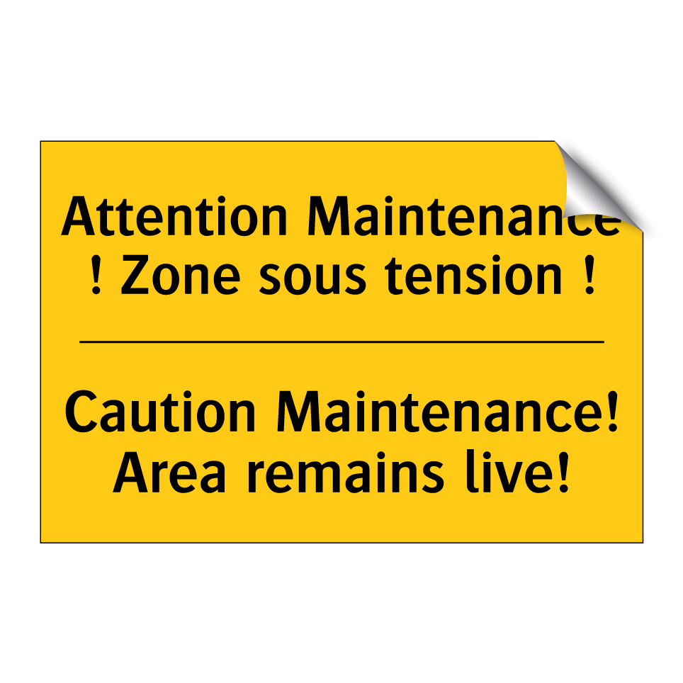 Attention Maintenance ! Zone sous /.../ - Caution Maintenance! Area remains /.../