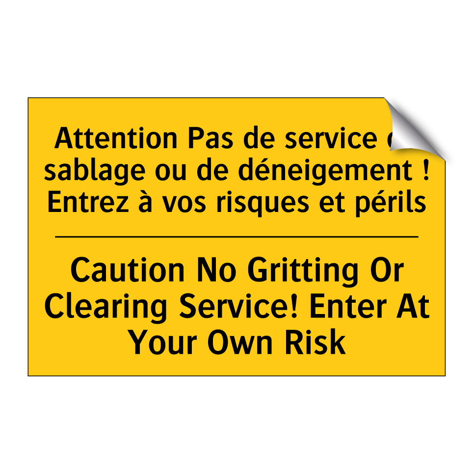Attention Pas de service de sablage /.../ - Caution No Gritting Or Clearing /.../