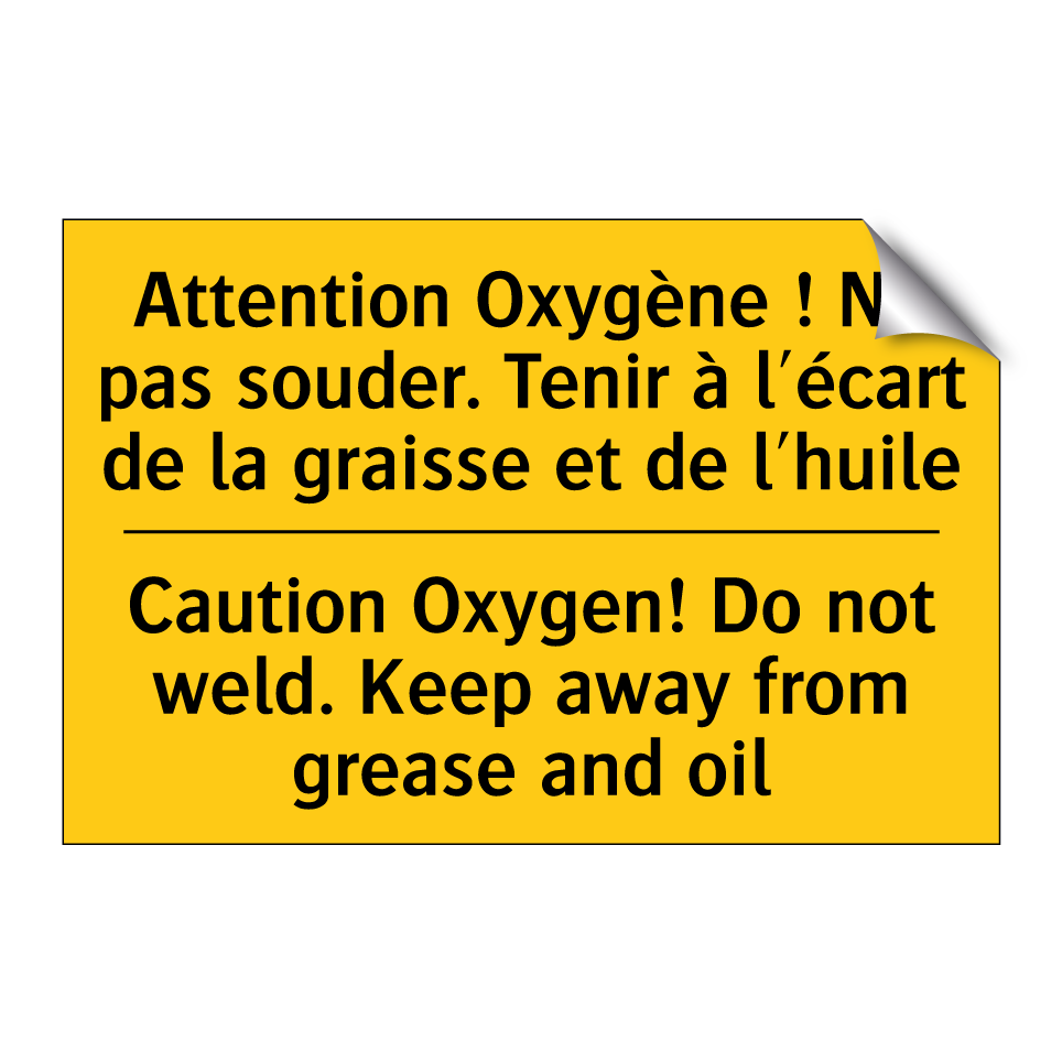 Attention Oxygène ! Ne pas souder. /.../ - Caution Oxygen! Do not weld. Keep /.../