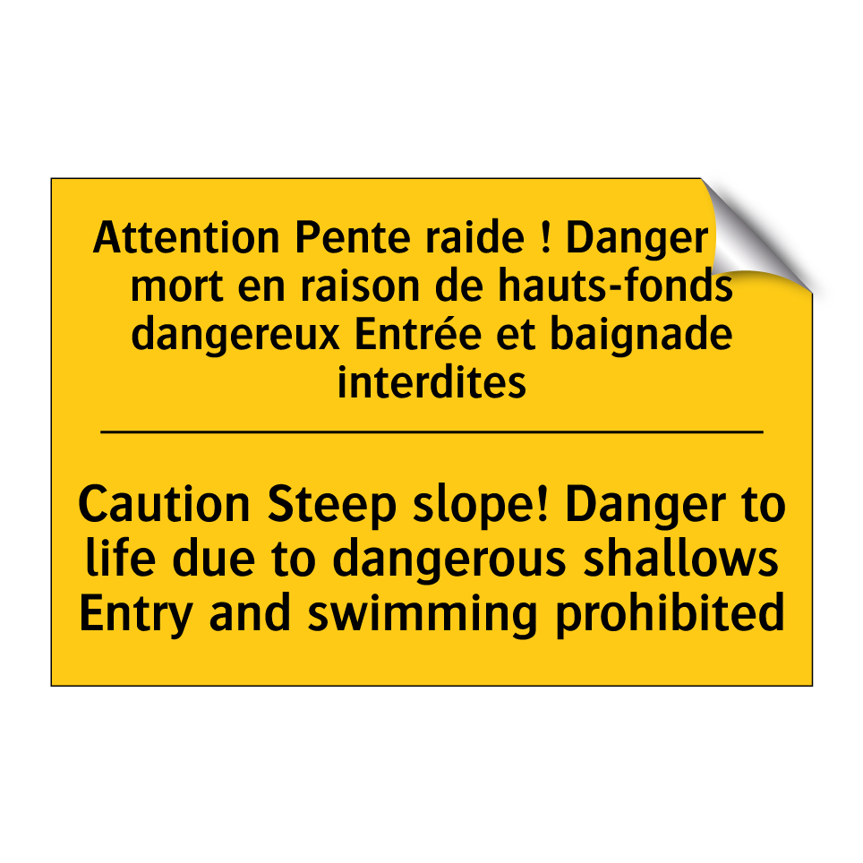 Attention Pente raide ! Danger /.../ - Caution Steep slope! Danger to /.../