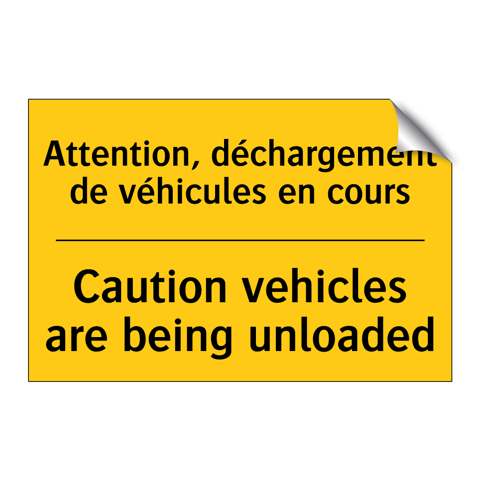 Attention, déchargement de véhicules /.../ - Caution vehicles are being unloaded /.../