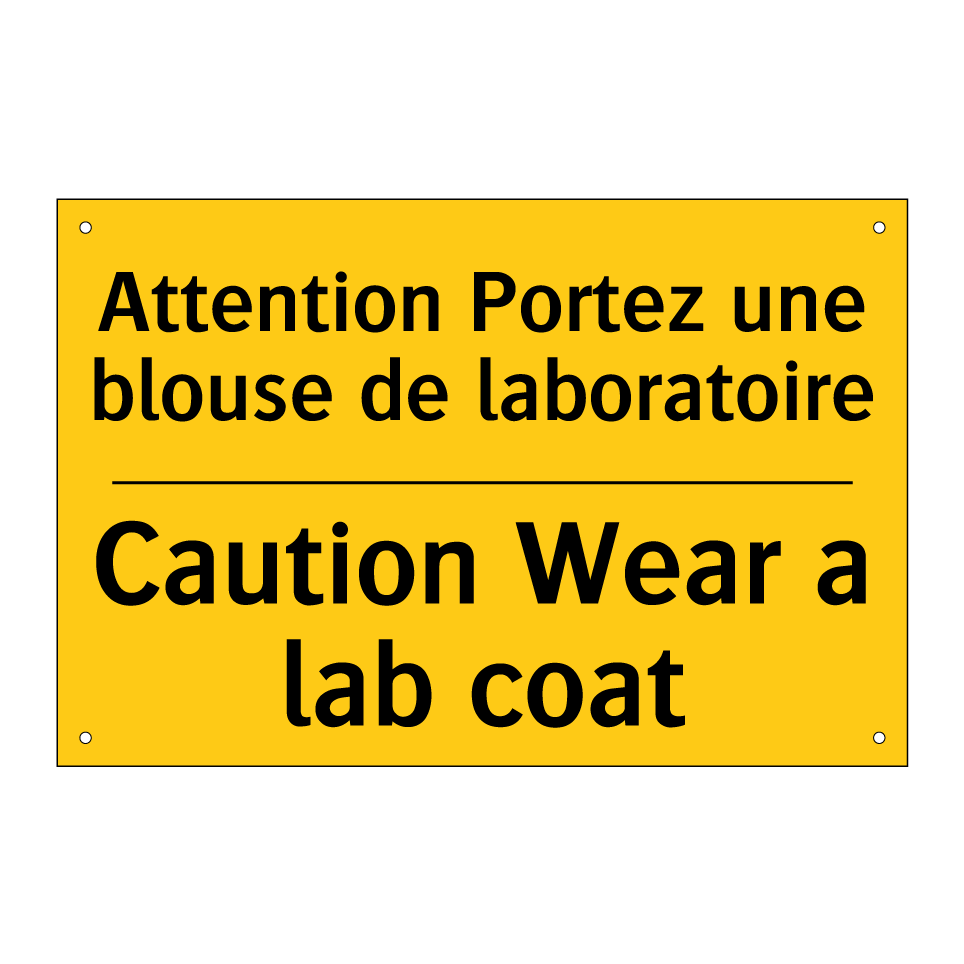Attention Portez une blouse de /.../ - Caution Wear a lab coat