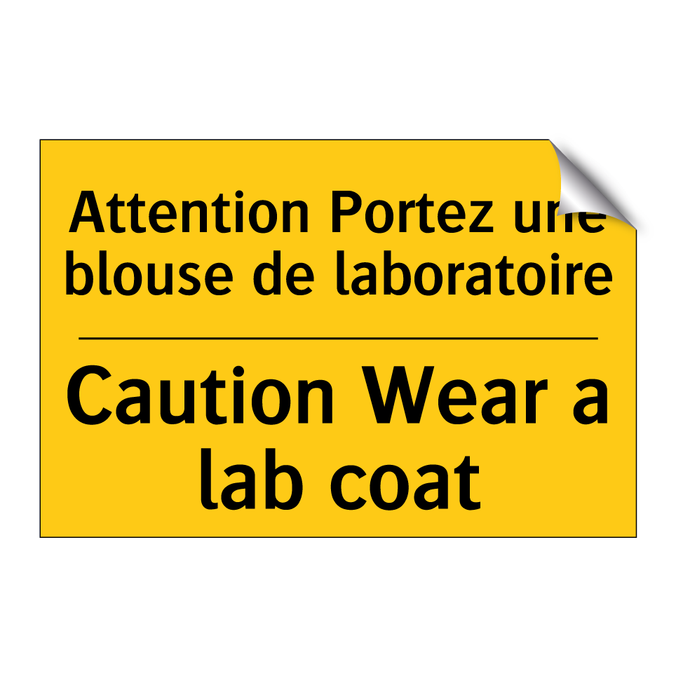 Attention Portez une blouse de /.../ - Caution Wear a lab coat