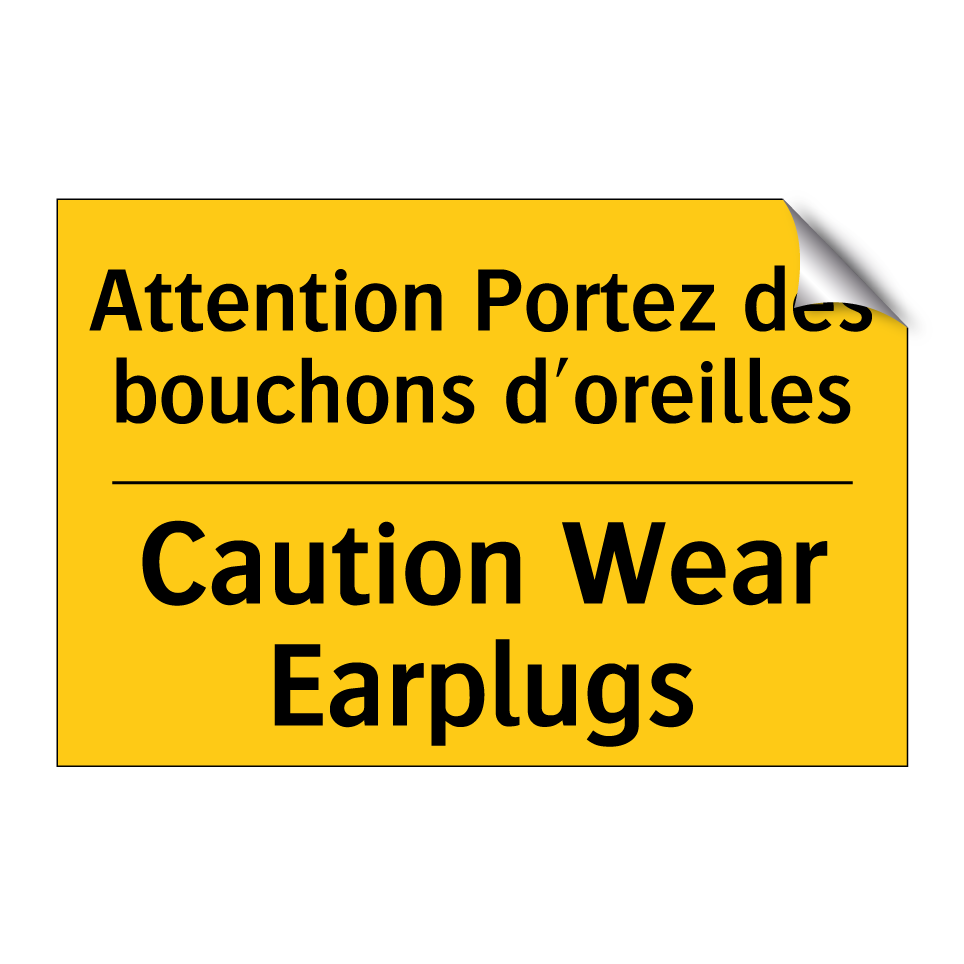 Attention Portez des bouchons /.../ - Caution Wear Earplugs