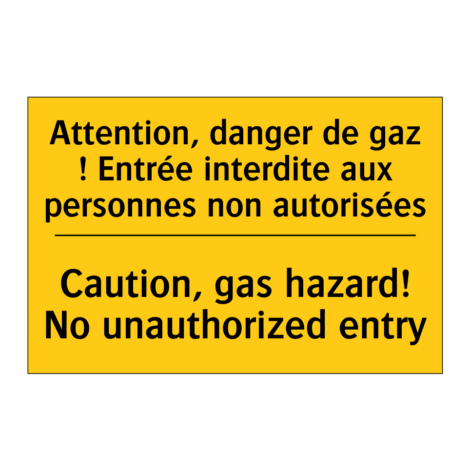 Attention, danger de gaz ! Entrée /.../ - Caution, gas hazard! No unauthorized /.../
