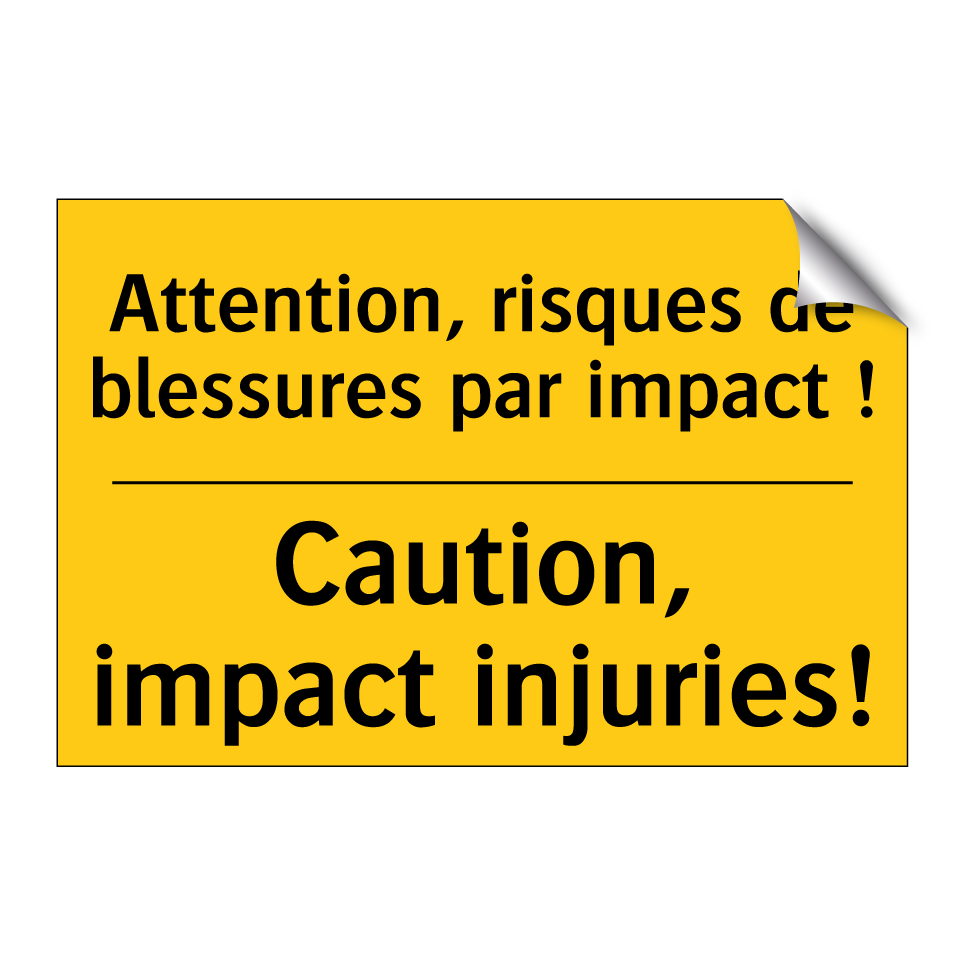 Attention, risques de blessures /.../ - Caution, impact injuries!
