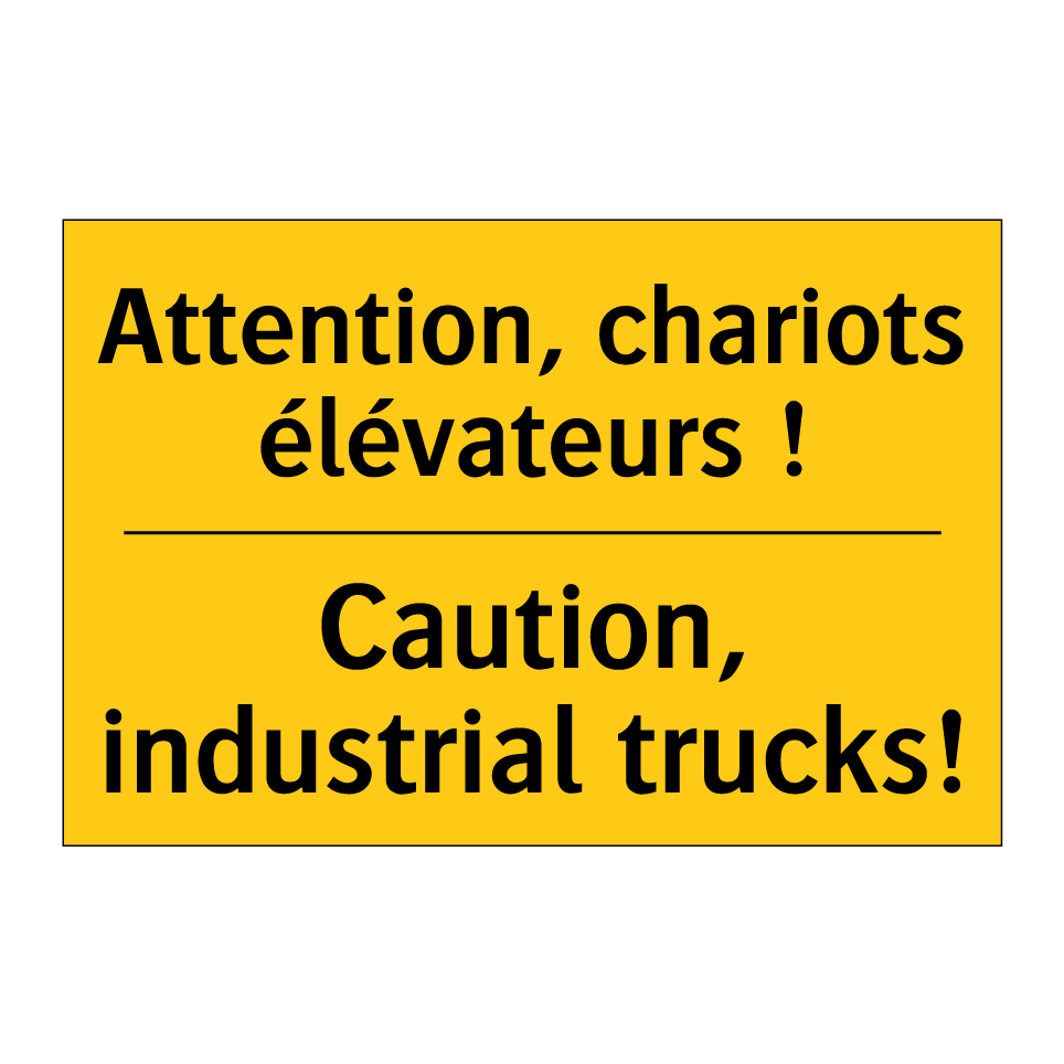 Attention, chariots élévateurs /.../ - Caution, industrial trucks!
