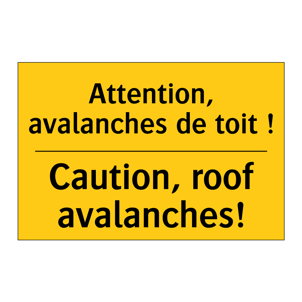 Attention, avalanches de toit /.../ - Caution, roof avalanches!