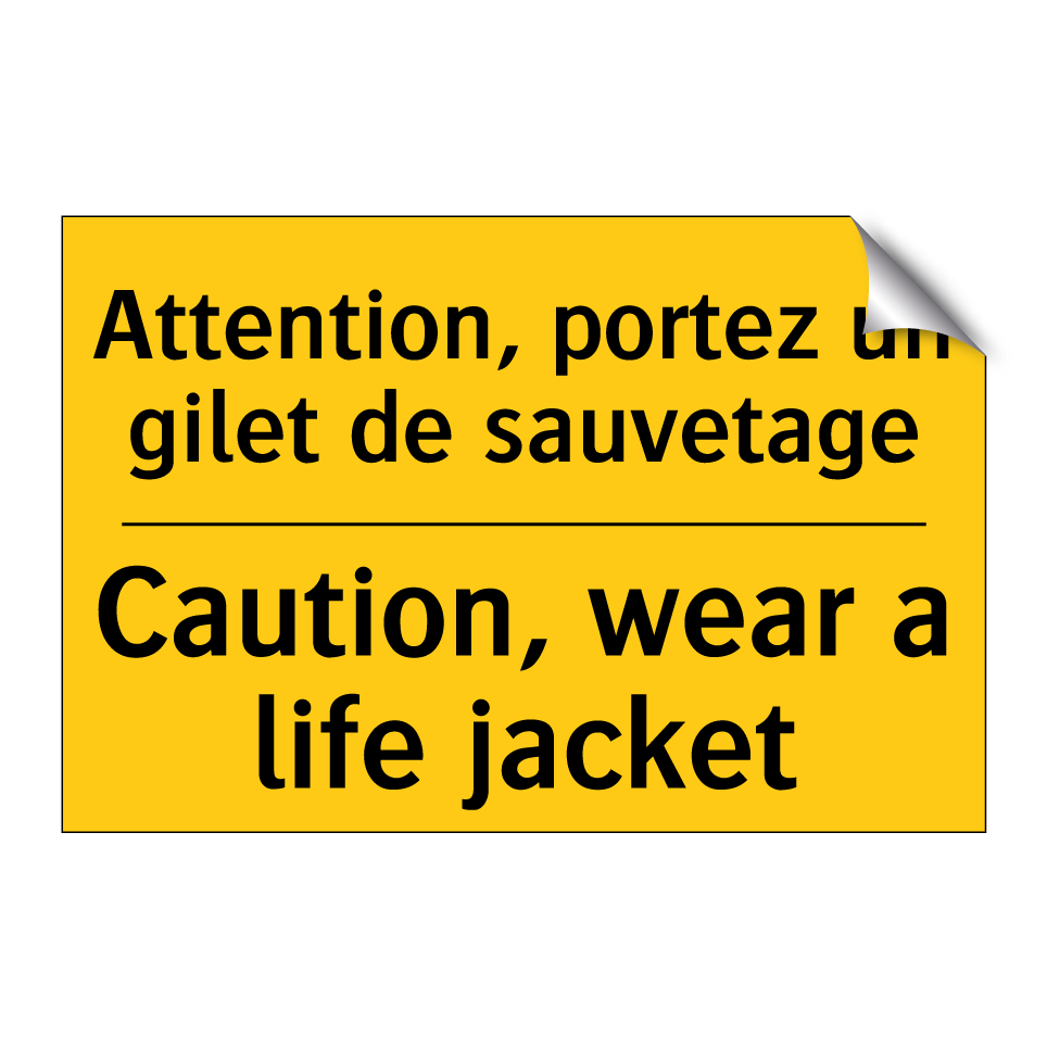 Attention, portez un gilet de /.../ - Caution, wear a life jacket