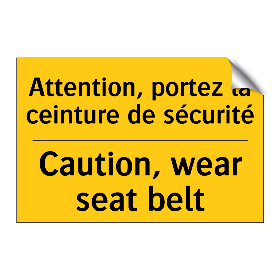 Attention, portez la ceinture /.../ - Caution, wear seat belt