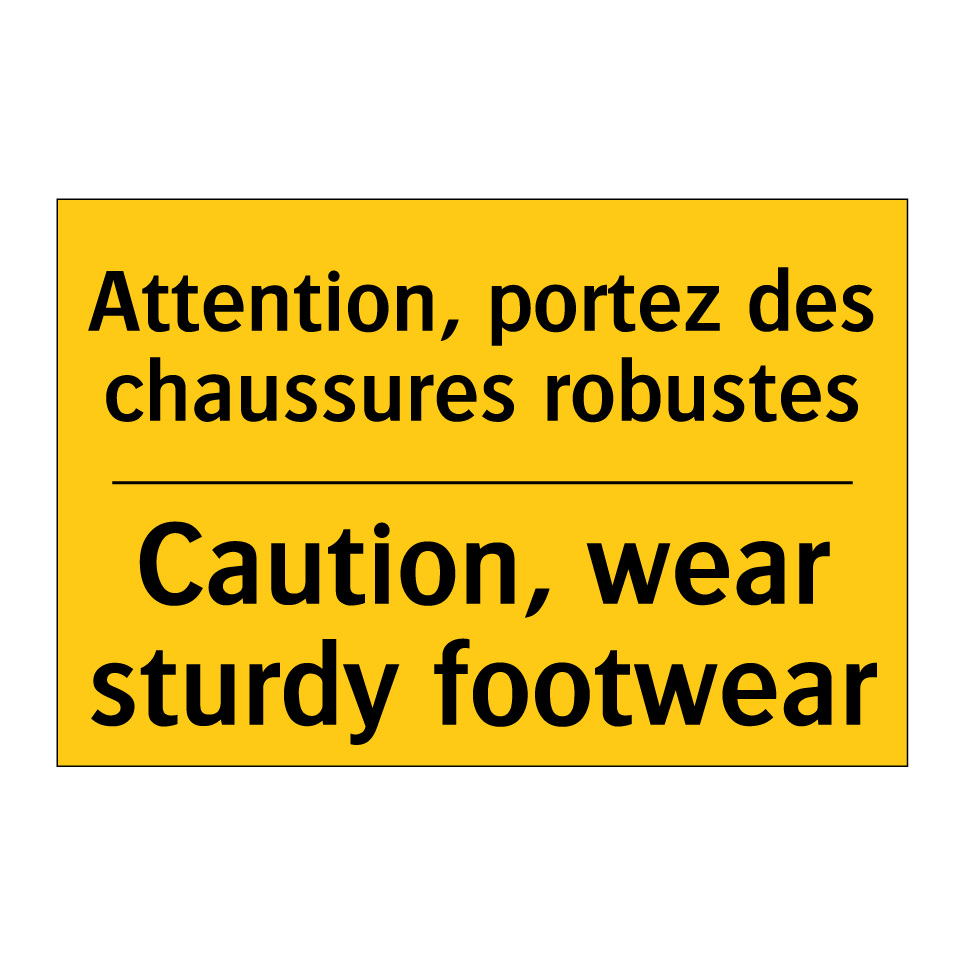 Attention, portez des chaussures /.../ - Caution, wear sturdy footwear
