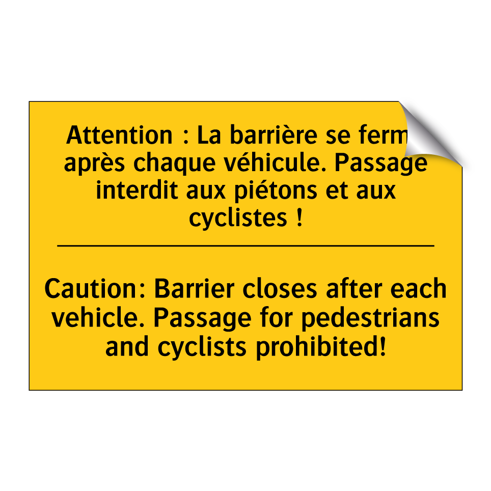 Attention : La barrière se ferme /.../ - Caution: Barrier closes after /.../