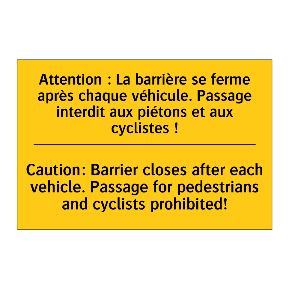 Attention : La barrière se ferme /.../ - Caution: Barrier closes after /.../