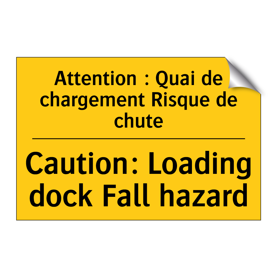 Attention : Quai de chargement /.../ - Caution: Loading dock Fall hazard /.../