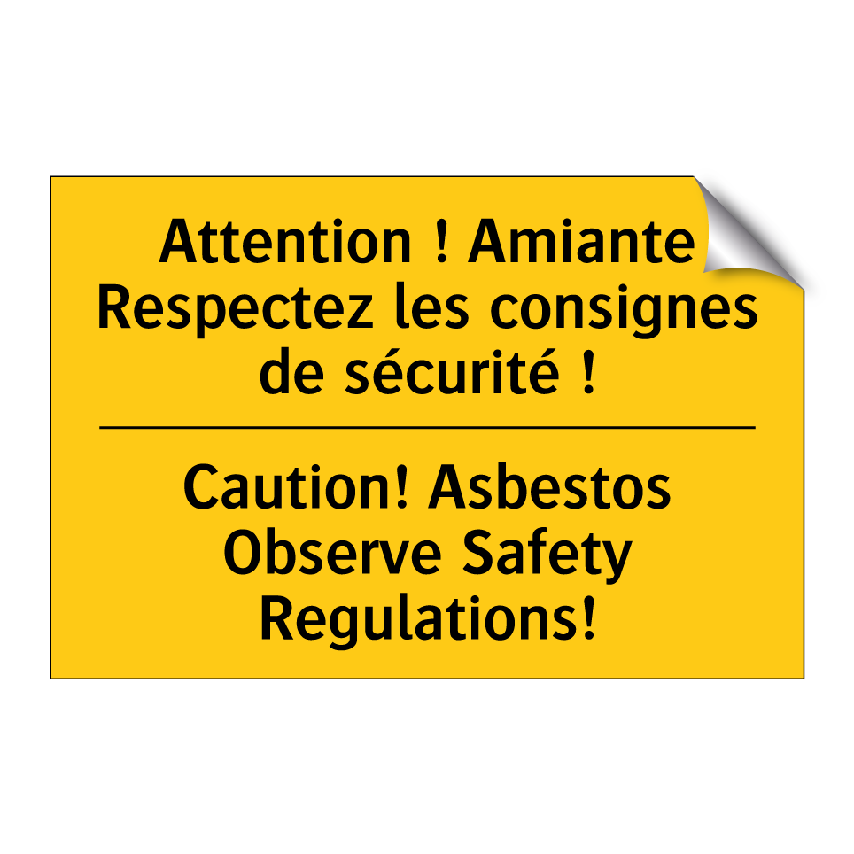 Attention ! Amiante Respectez /.../ - Caution! Asbestos Observe Safety /.../