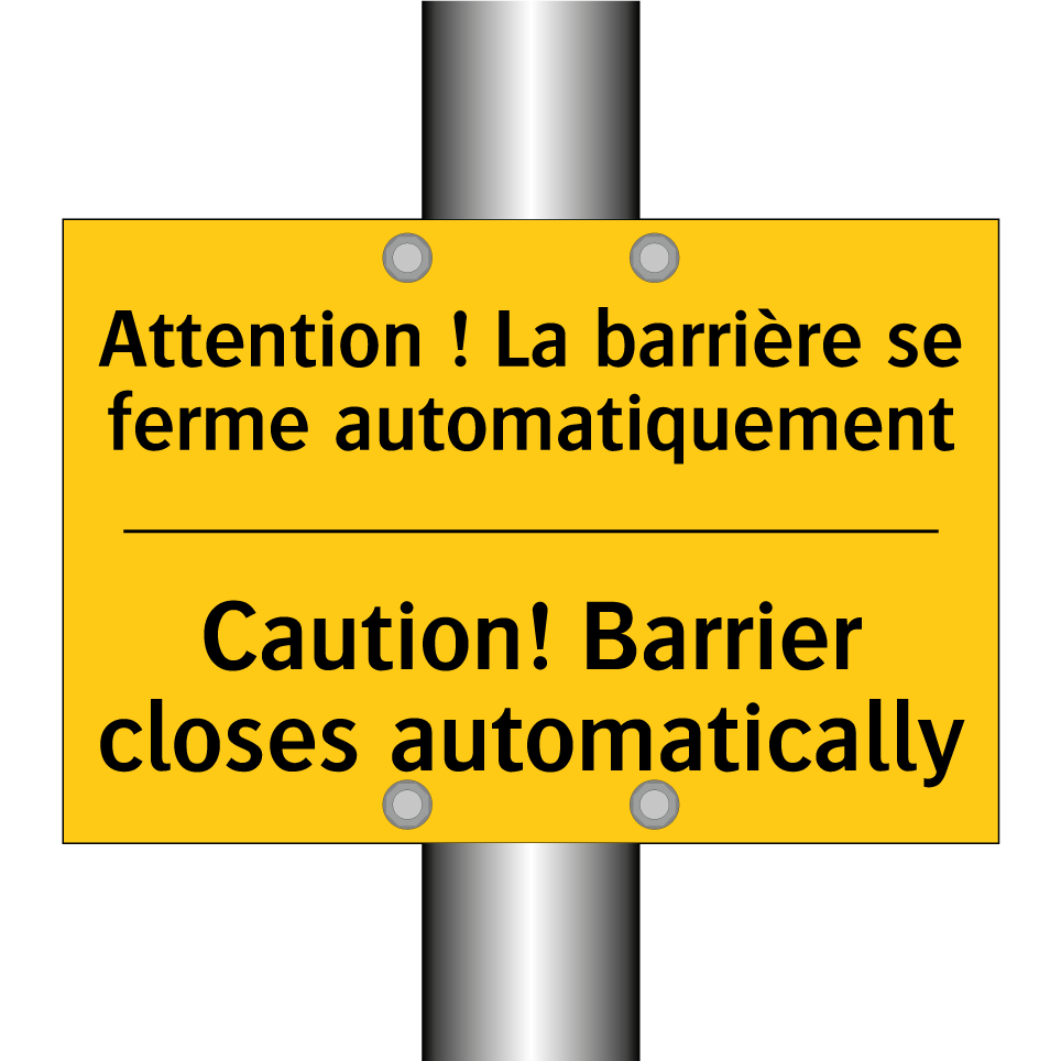 Attention ! La barrière se ferme /.../ - Caution! Barrier closes automatically /.../