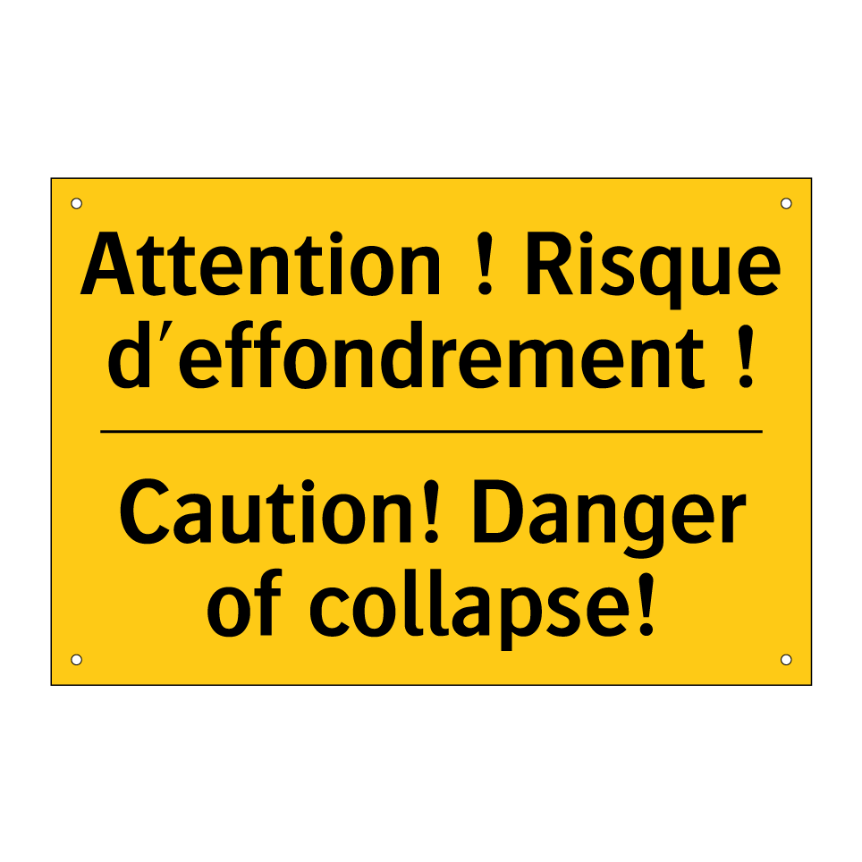 Attention ! Risque d'effondrement /.../ - Caution! Danger of collapse!